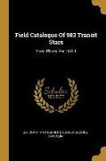 Field Catalogue Of 983 Transit Stars: Mean Places For 1870.0