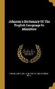 Johnson's Dictionary Of The English Language In Miniature
