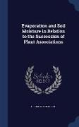 Evaporation and Soil Moisture in Relation to the Succession of Plant Associations