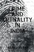 CRIME AND CRIMINALITY IN INDIA