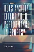 Does Anxiety Effect Your Performance in Sports?