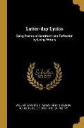 Latter-day Lyrics: Being Poems of Sentiment and Reflection by Living Writers