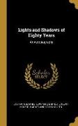 Lights and Shadows of Eighty Years: An Autobiography