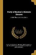 Forty of Boston's Historic Houses: A Brief Illustrated Description