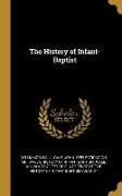 The History of Infant-Baptist