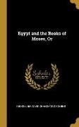 Egypt and the Books of Moses, Or