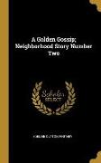 A Golden Gossip, Neighborhood Story Number Two