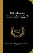 Modern Business: A Series of Texts Prepared as Part of the Modern Business Course and Service