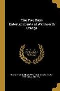 The Five Days Entertainments at Wentworth Grange