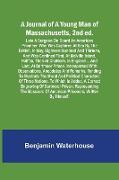 A Journal of a Young Man of Massachusetts, 2nd ed. , Late A Surgeon On Board An American Privateer, Who Was Captured At Sea By The British, In May, Eighteen Hundred And Thirteen, And Was Confined First, At Melville Island, Halifax, Then At Chatham, In Eng