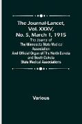 The Journal-Lancet, Vol. XXXV, No. 5, March 1, 1915 , The Journal of the Minnesota State Medical Association and Official Organ of the North Dakota and South Dakota State Medical Associations