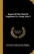 Report Of The Chief Of Engineers U.s. Army, Part 3