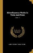 Miscellaneous Works In Verse And Prose, Volume 1