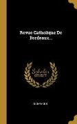 Revue Catholique De Bordeaux
