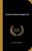 A Letter to Peter Cooper, On