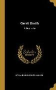 Gerrit Smith: A Biography