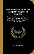 Dictionnaire De Poche Des Langues Française Et Anglaise: Indiquant La Pronunciation D'après Le Système Phonétique De Toussaint-langenscheidt: Français