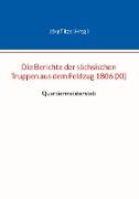Die Berichte der sächsischen Truppen aus dem Feldzug 1806 (XI)