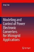 Modeling and Control of Power Electronic Converters for Microgrid Applications