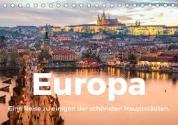 Europa - Eine Reise zu einigen der schönsten Hauptstädten. (Tischkalender 2023 DIN A5 quer)