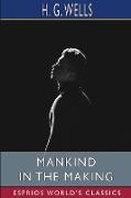 Mankind in the Making (Esprios Classics)