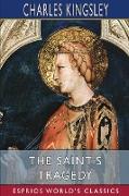 The Saint's Tragedy (Esprios Classics)