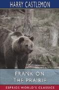 Frank on the Prairie (Esprios Classics)