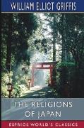 The Religions of Japan (Esprios Classics)