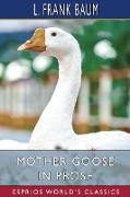 Mother Goose in Prose (Esprios Classics)