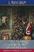 The Life and Adventures of Santa Claus (Esprios Classics)