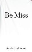 Be Miss