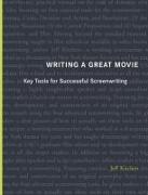 Writing a Great Movie: Key Tools for Successful Screenwriting