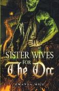 Sisterwives for The Orc