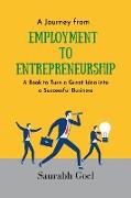 A Journey from Employment to Entrepreneurship