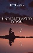Underestimated By You!