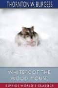 Whitefoot the Wood Mouse (Esprios Classics)