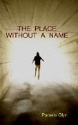 THE PLACE WITHOUT A NAME