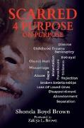 Scarred 4 Purpose On Purpose