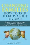 Changing Families, How to Talk to Kids About Divorce