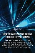 How to Make Passive Income through Crypto Mining