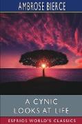 A Cynic Looks at Life (Esprios Classics)