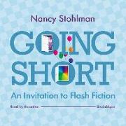 Going Short: An Invitation to Flash Fiction