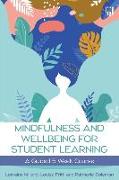 Mindfulness and Wellbeing for Student Learning: A Guided 5-Week Course