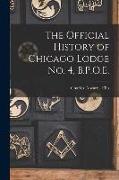 The Official History of Chicago Lodge No. 4, B.P.O.E