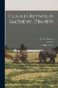 Charles Reynolds Matheny, 1786-1839: an Illinois Pioneer