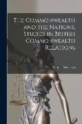 The Commonwealth and the Nations, Studies in British Commonwealth Relations