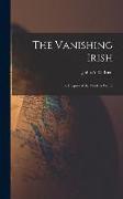 The Vanishing Irish: the Enigma of the Modern World