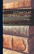 Attempts at General Union: a Study in British Trade Union History, 1818-1834. --