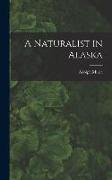 A Naturalist in Alaska