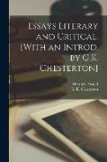 Essays Literary and Critical. [With an Introd. by G.K. Chesterton]